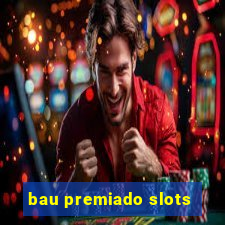 bau premiado slots