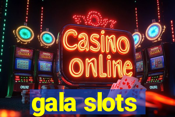 gala slots