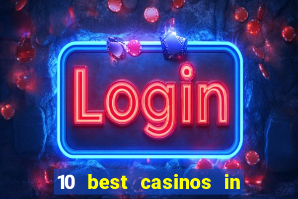 10 best casinos in las vegas