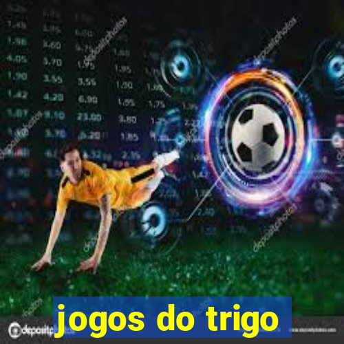 jogos do trigo