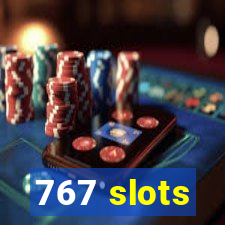 767 slots