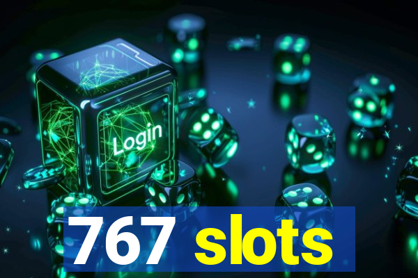 767 slots