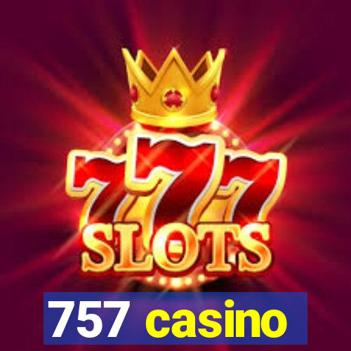 757 casino