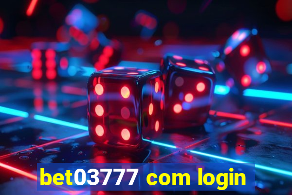 bet03777 com login