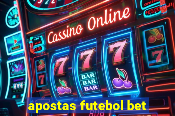 apostas futebol bet