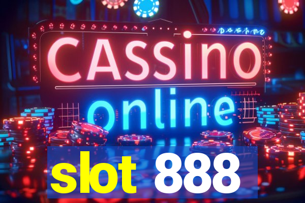 slot 888