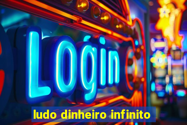 ludo dinheiro infinito