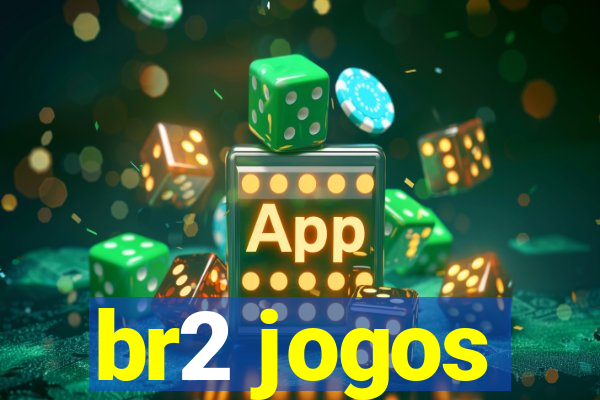 br2 jogos