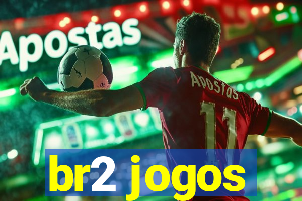 br2 jogos