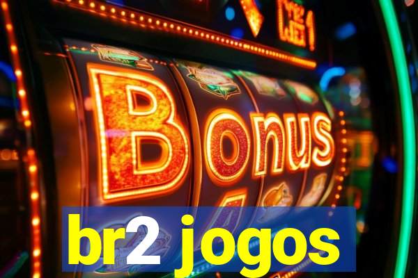 br2 jogos