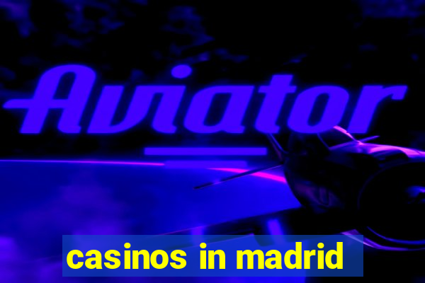 casinos in madrid