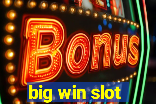 big win slot