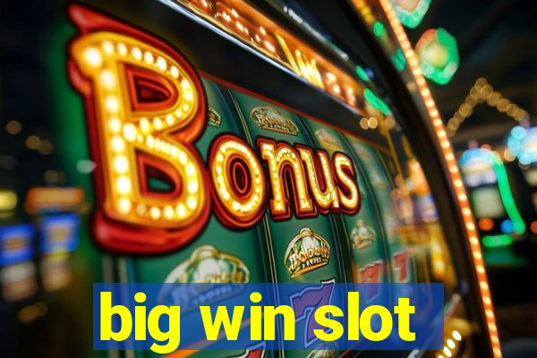 big win slot