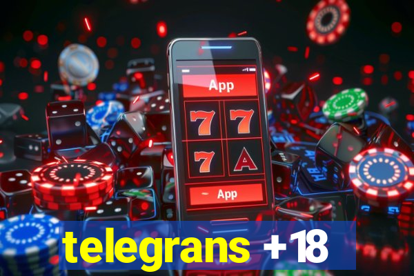 telegrans +18