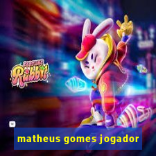 matheus gomes jogador