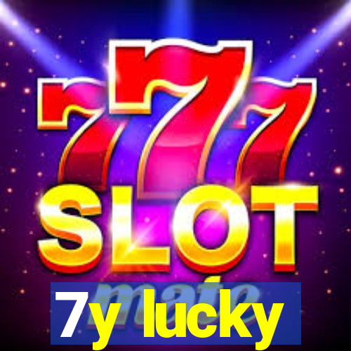 7y lucky