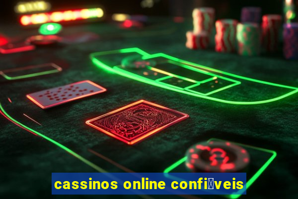 cassinos online confi谩veis