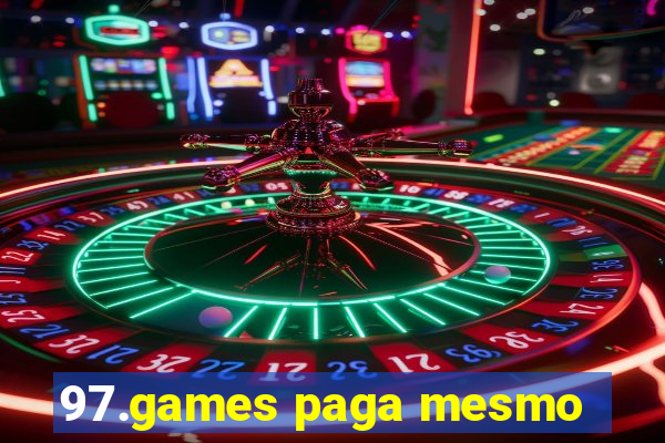 97.games paga mesmo