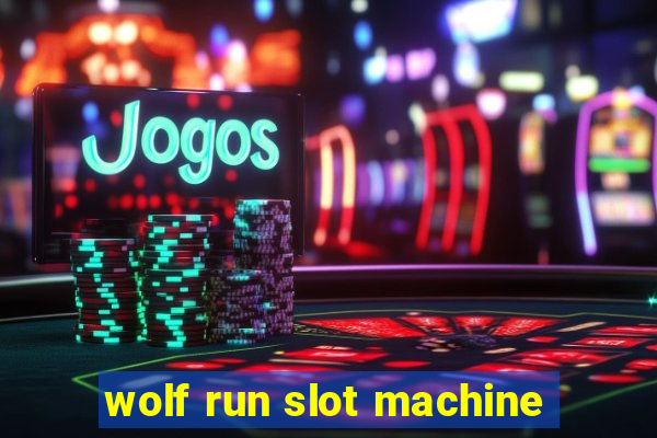 wolf run slot machine