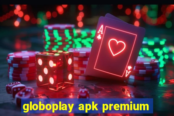 globoplay apk premium