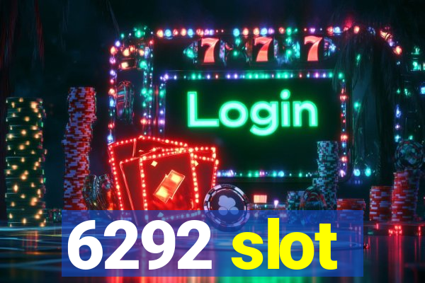 6292 slot