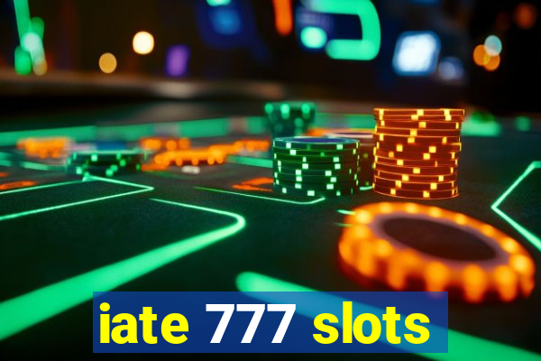 iate 777 slots