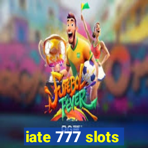 iate 777 slots