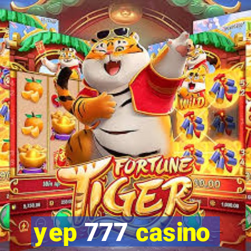 yep 777 casino