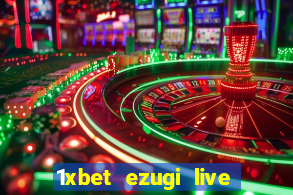 1xbet ezugi live online casino