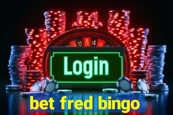 bet fred bingo