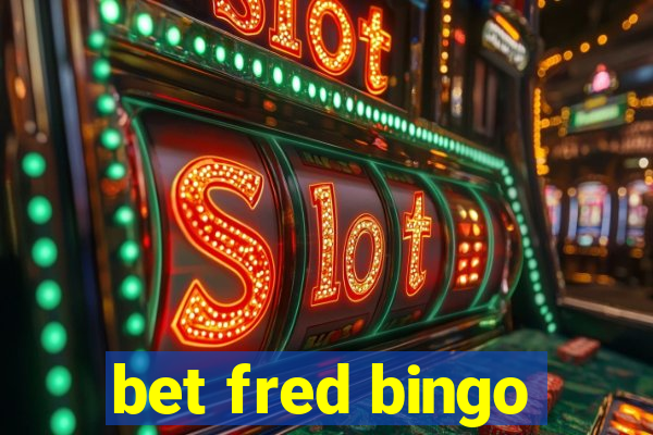 bet fred bingo