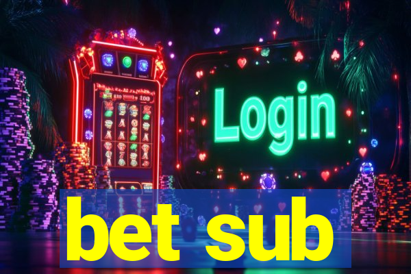 bet sub