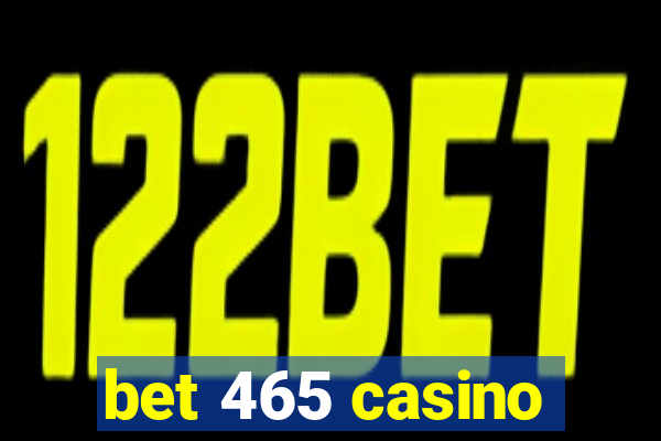 bet 465 casino