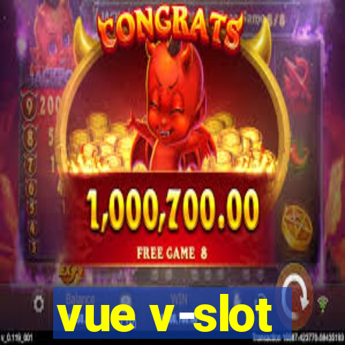 vue v-slot