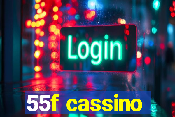 55f cassino