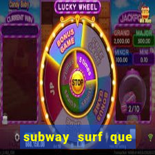 subway surf que ganha dinheiro link