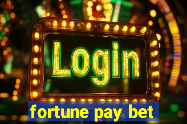 fortune pay bet