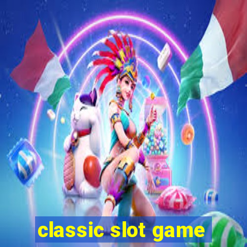 classic slot game