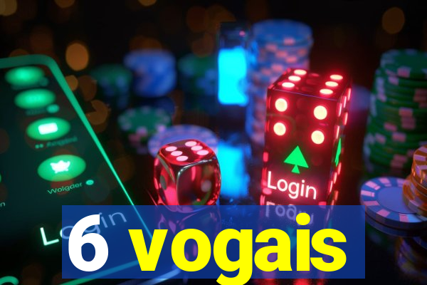 6 vogais