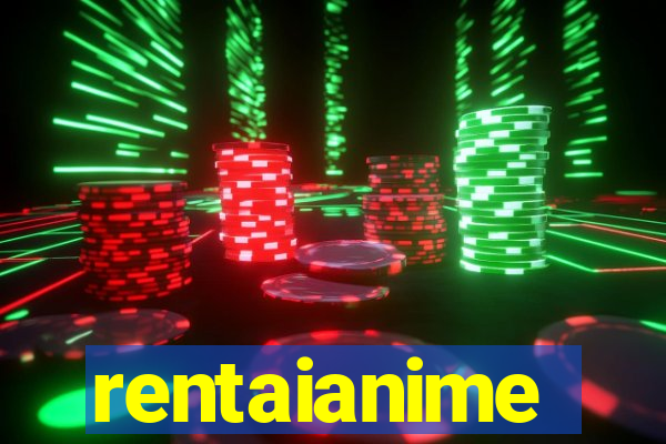 rentaianime