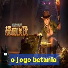 o jogo betania