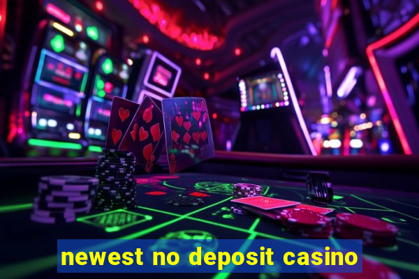 newest no deposit casino