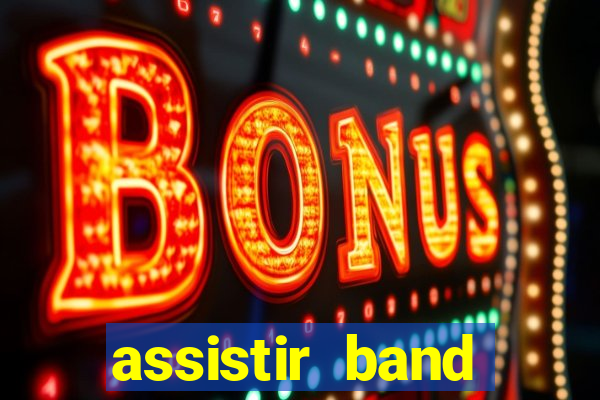 assistir band sports ao vivo