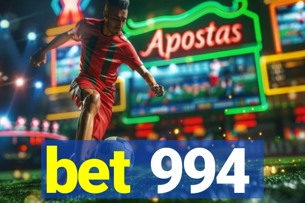 bet 994