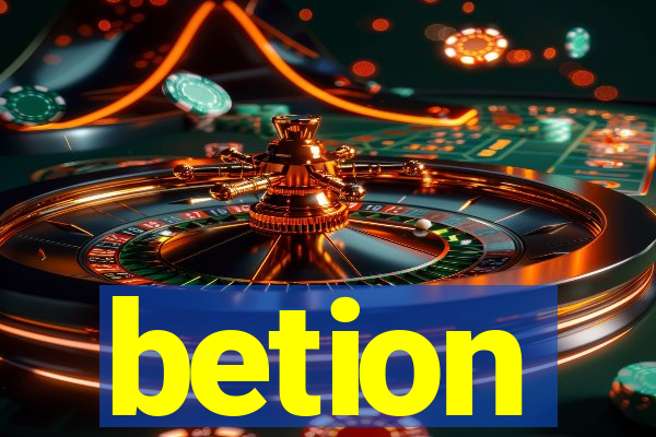 betion