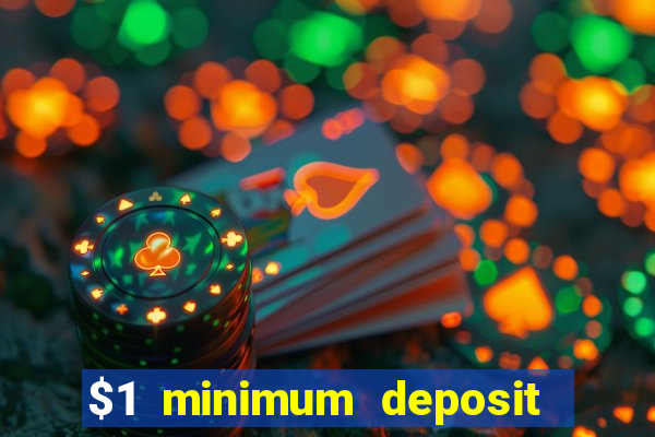 $1 minimum deposit casino canada