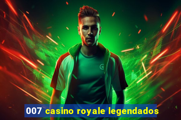 007 casino royale legendados