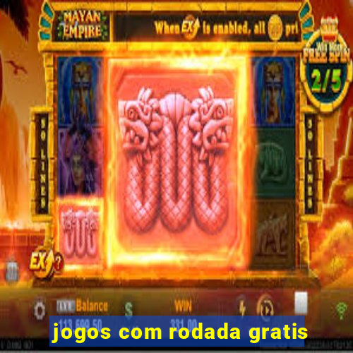 jogos com rodada gratis