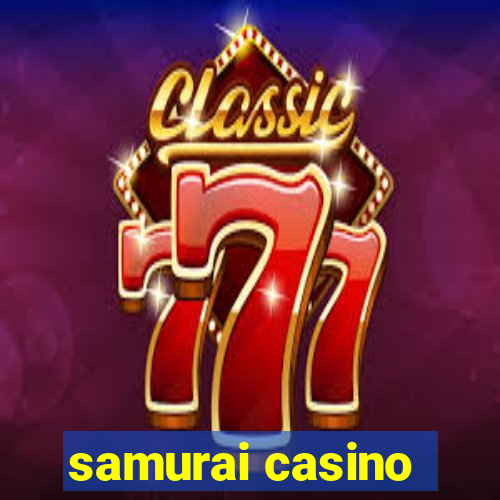 samurai casino