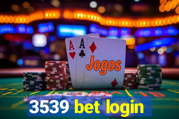 3539 bet login